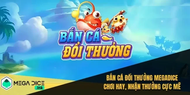 Bắn Cá Đổi Thưởng