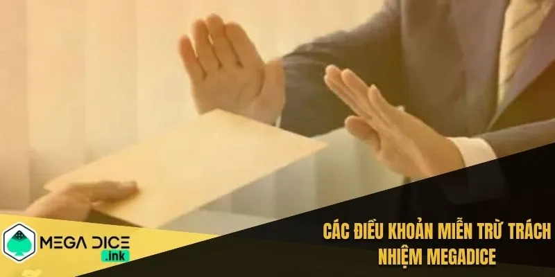Các điều khoản miễn trừ trách nhiệm MEGADICE