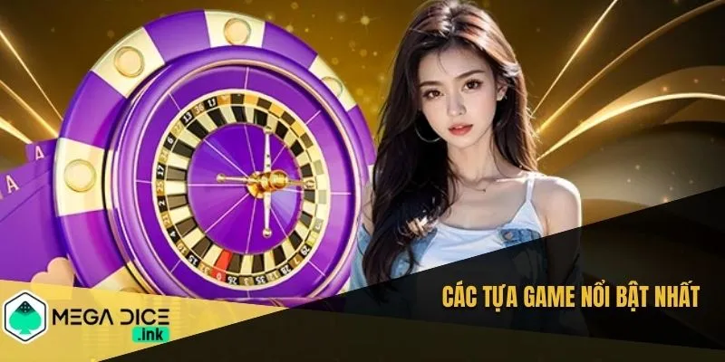 Các tựa game nổi bật nhất
